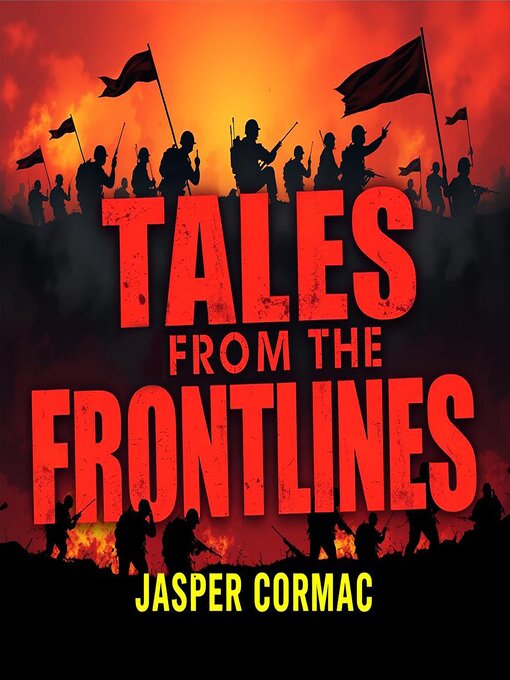 Title details for Tales from the Frontlines by Jasper Cormac - Available